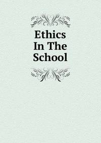 Ethics In The School