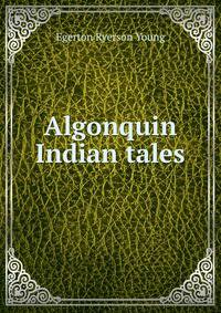 Algonquin Indian tales