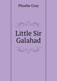 Little Sir Galahad