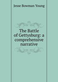 The Battle of Gettysburg: a comprehensive narrative