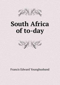 South Africa of to-day