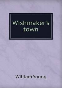 Wishmaker's town
