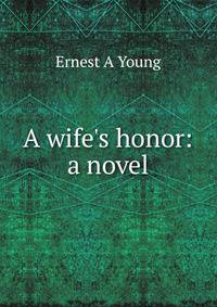 A wife's honor: a novel