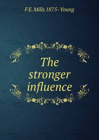 The stronger influence