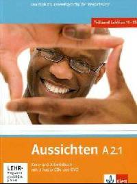 Aussichten in Sechs Banden: Kurs- Und Arbeitsbuch A2.1 (+ 2CD &amp; DVD) (+ DVD)