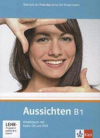 Aussichten B1. Arbeitsbuch + Audio-CD (+ DVD)