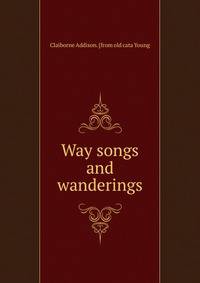 Way songs and wanderings