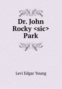 Dr. John Rocky <sic> Park