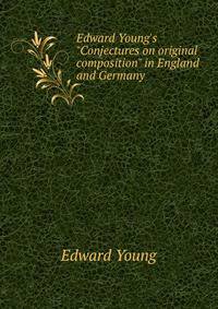 Edward Young's "Conjectures on original composition" in England and Germany