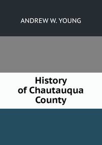History of Chautauqua County