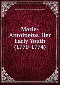 Marie-Antoinette, Her Early Youth (1770-1774)