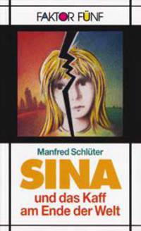 Sina und das Kaff am Ende der Welt
