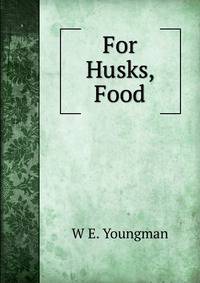 For Husks, Food