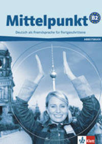 Mittelpunkt B2. Arbeitsbuch (+ Audio CD)