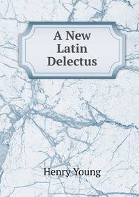 A New Latin Delectus