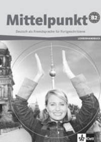 Mittelpunkt B2. Lehrerhandbuch