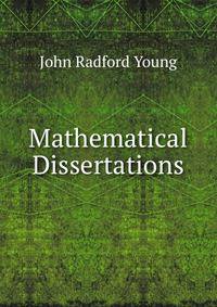 Mathematical Dissertations