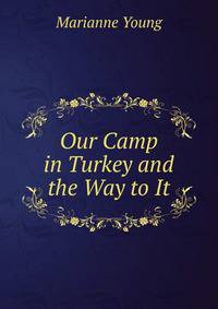 Our Camp in Turkey and the Way to It