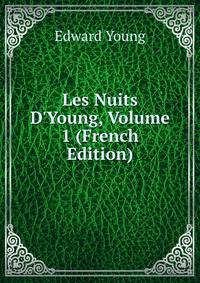 Les Nuits D'Young, Volume 1 (French Edition)