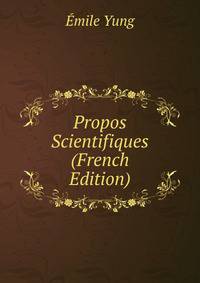 Propos Scientifiques (French Edition)
