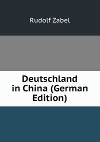Deutschland in China (German Edition)