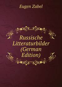 Russische Litteraturbilder (German Edition)