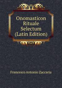 Onomasticon Rituale Selectum (Latin Edition)