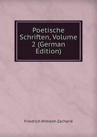 Poetische Schriften, Volume 2 (German Edition)