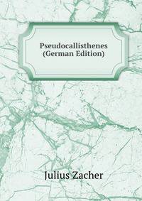 Pseudocallisthenes (German Edition)