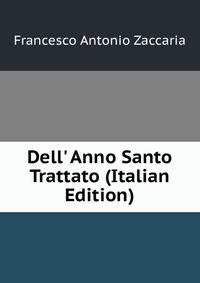 Dell' Anno Santo Trattato (Italian Edition)