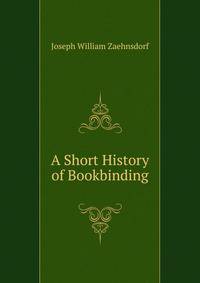 A Short History of Bookbinding