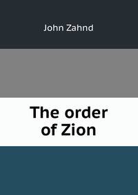 The order of Zion