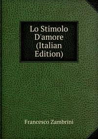 Lo Stimolo D'amore (Italian Edition)