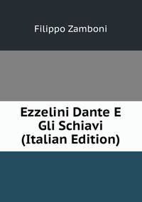Ezzelini Dante E Gli Schiavi (Italian Edition)