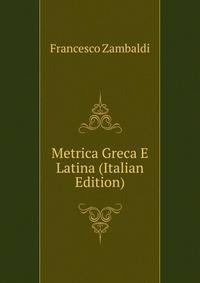 Metrica Greca E Latina (Italian Edition)