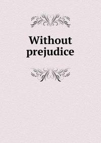 Without prejudice