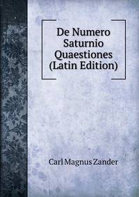 De Numero Saturnio Quaestiones (Latin Edition)