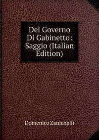 Del Governo Di Gabinetto: Saggio (Italian Edition)