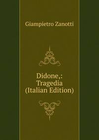 Didone,: Tragedia (Italian Edition)