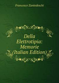 Della Elettrotipia: Memorie (Italian Edition)
