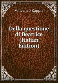 Della questione di Beatrice (Italian Edition)