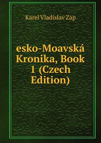 esko-Moavska Kronika, Book 1 (Czech Edition)