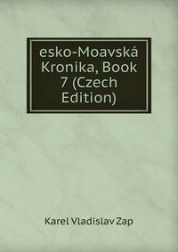 esko-Moavska Kronika, Book 7 (Czech Edition)