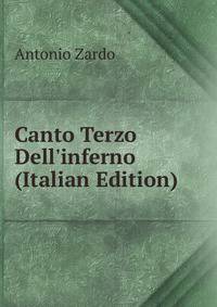 Canto Terzo Dell'inferno (Italian Edition)