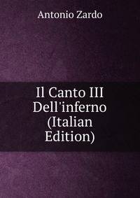 Il Canto III Dell'inferno (Italian Edition)
