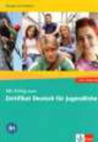 Mit Erfolg zum Zertifikat D. f. Jugendliche Uebungs- und TesTeacher's Bookuch +D