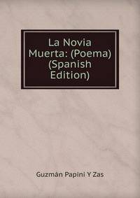 La Novia Muerta: (Poema) (Spanish Edition)