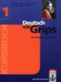 Deutsch mit Grips 1. Kursbuch
