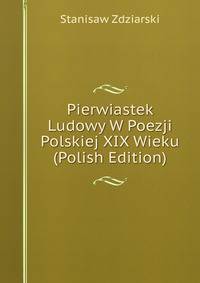 Pierwiastek Ludowy W Poezji Polskiej XIX Wieku (Polish Edition)
