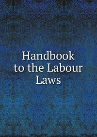 Handbook to the Labour Laws